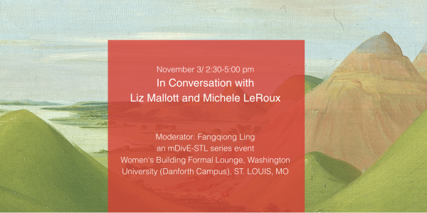 In Conversation with Michele LeRoux and Liz Mallott Arts